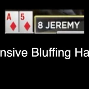 Poker Time: Jeremy gets OUT OF LINE with A5s!
