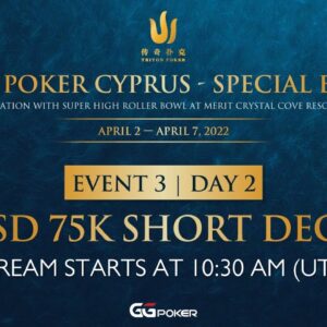 Triton Poker Cyprus Special Edition 2022 - Event #3 Short Deck - Day 2