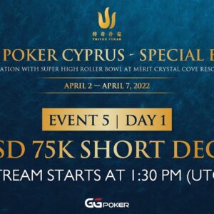 Triton Poker Cyprus Special Edition 2022 - Event #5 Short Deck - Day 1