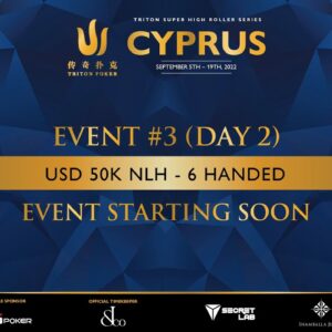 Triton Poker Cyprus 2022 - Event #3 $50K NLH 6-Handed - FInal Day