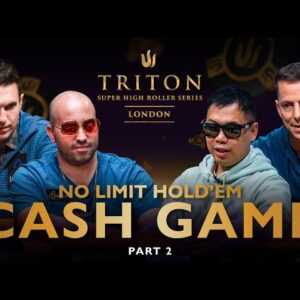ðŸ”´ No Limit Hold'em CASH GAME - Triton Poker London 2023 Part 2