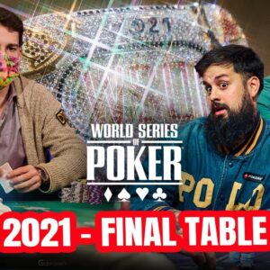 World Series of Poker Main Event Final Table 2021 with Koray Aldemir & Alejandro Lococo